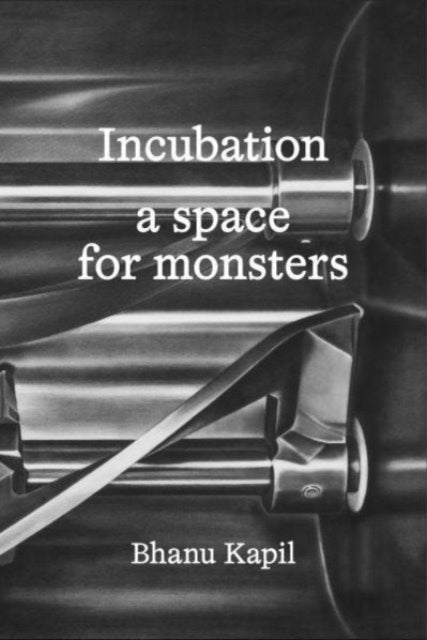 Incubation - a space for monsters