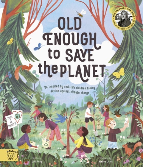 Old Enough to Save the Planet - With a foreword from the leaders of the School Strike for Climate Change