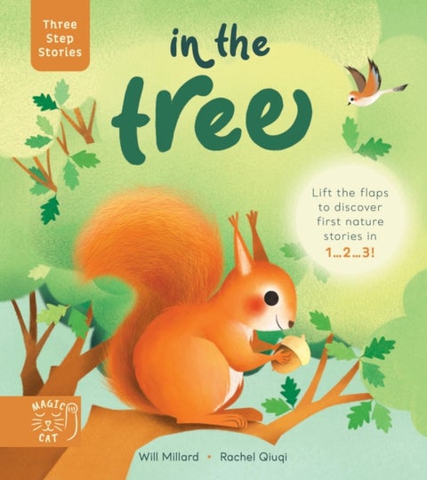 Three Step Stories: In the Tree - Lift the flaps to discover first nature stories in 1... 2... 3!