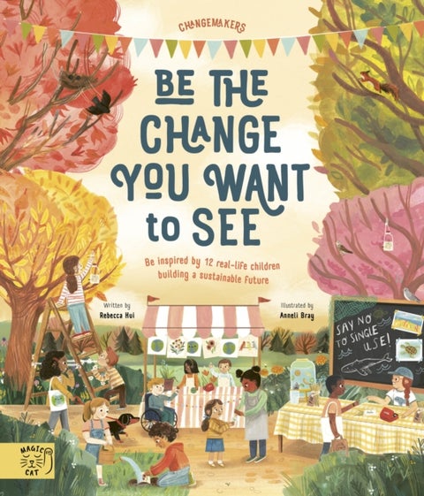 It's our Business to make a Better World - Meet 12 real-life children building a sustainable future