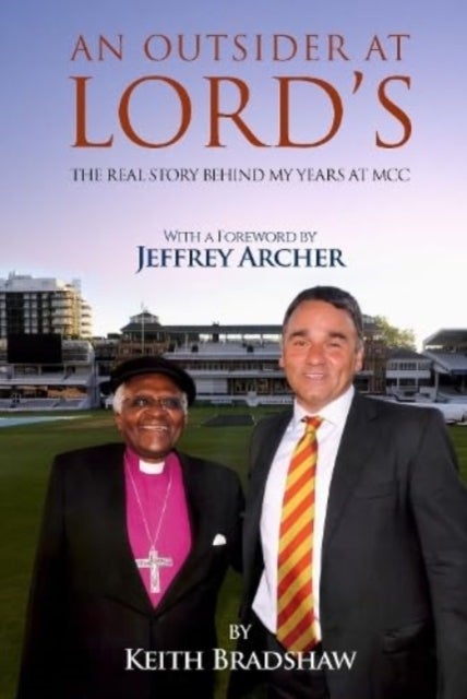 An Outsider at Lord's - The real story behind my years at MCC