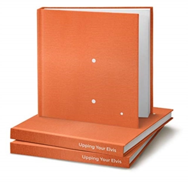 Upping Your Elvis av Chris Barez-Brown