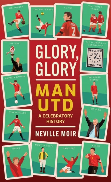 Glory, Glory Man Utd - A Celebratory History