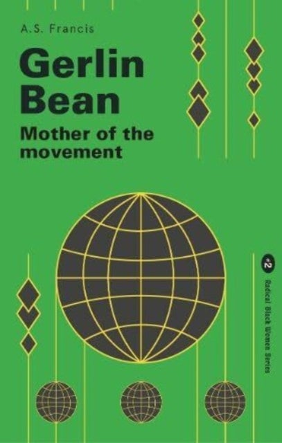 Gerlin Bean - Mother of the Movement