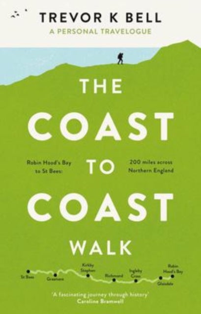 Bilde av The Coast-to-coast Walk: A Personal And Historical Travelogue Av Trevor K Bell