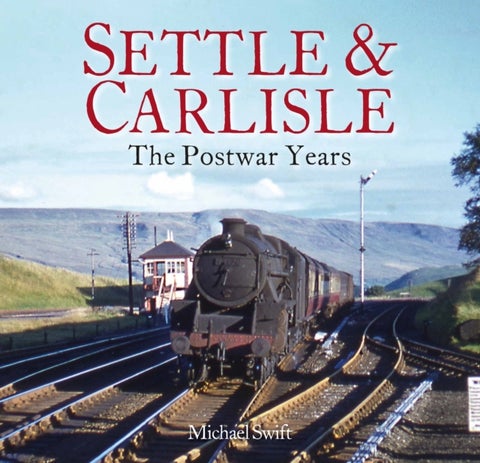 Settle & Carlisle - The Postwar Years