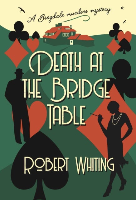 Death at the Bridge Table - A Brogdale Murders Mystery
