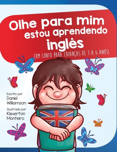 Olhe para mim estou aprendendo ingles - Um conto para criancas de 3 a 6 anos