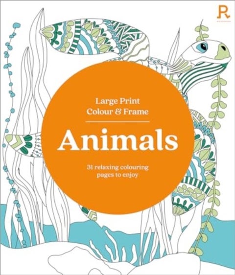 Large Print Colour & Frame - Animals (Colouring Book for Adults) - 31 Relaxing Colouring Pages to Enjoy