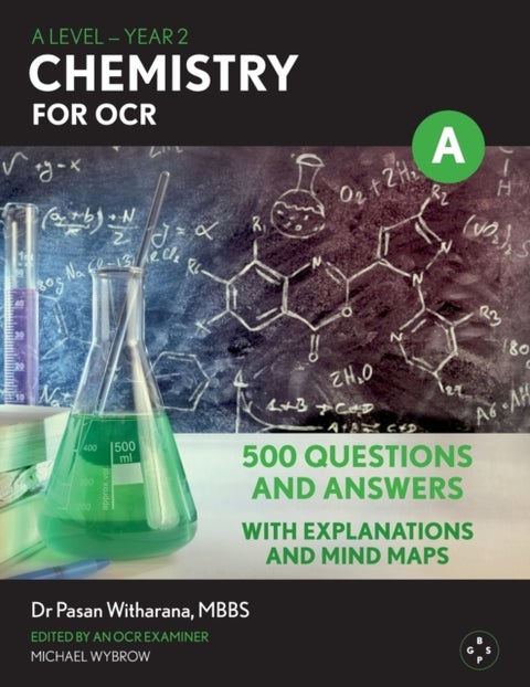 A Level Chemistry For OCR: Year 2 - 500 Questions and Answers