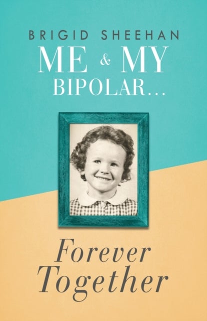 Me and My Bipolar - Forever Together