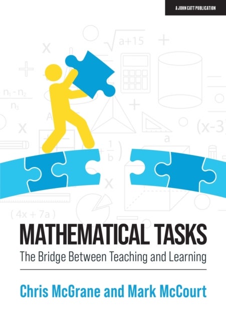 Mathematical Tasks - The Bridge Between Teaching and Learning