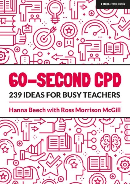 60-second CPD - 239 ideas for busy teachers