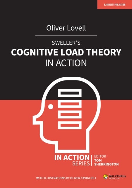 Bilde av Sweller&#039;s Cognitive Load Theory In Action Av Oliver Lovell