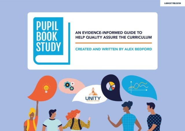 Bilde av Pupil Book Study: An Evidence-informed Guide To Help Quality Assure The Curriculum Av Alex Bedford