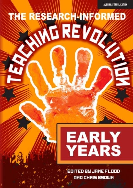 Bilde av The Research-informed Teaching Revolution - Early Years Av Chris Brown, Jane Flood