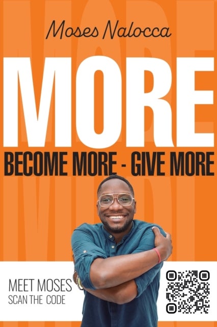 MORE - Become more - Give more