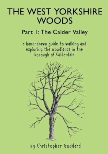 The West Yorkshire Woods Part I - The Calder Valley