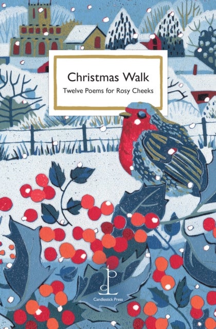 Christmas Walk - Twelve Poems for Rosy Cheeks