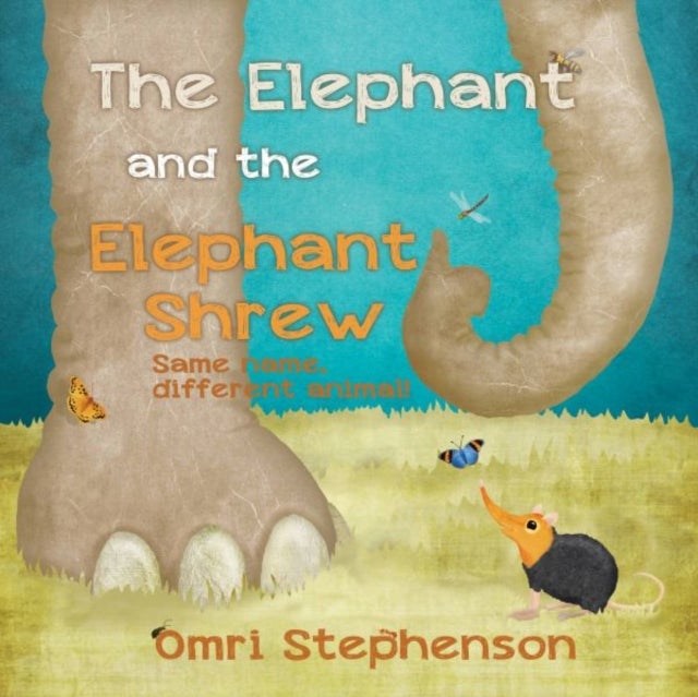 Bilde av Elephant And The Elephant Shrew, The Av Omri Stephenson