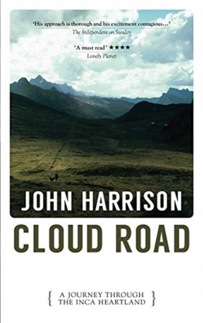 Cloud Road - A Journey Through the Inca Heartland