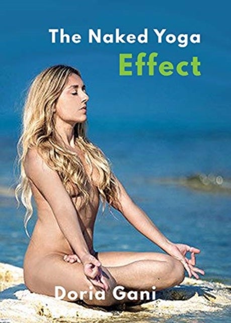 The Naked Yoga Effect - From Cancer Survivor to Naked Yoga Teacher