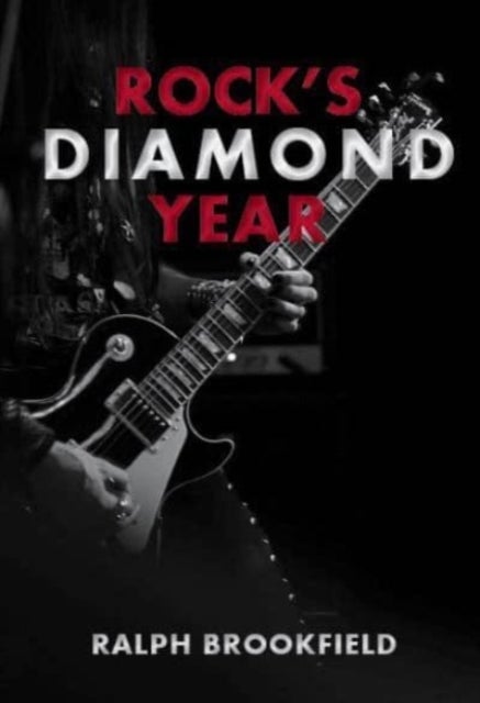 Bilde av Rock&#039;s Diamond Year Av David Sinclair, Ralph Brookfield, Alistair Young, Gina Way, Pete Clack, Charlotte Banks, Richard Luck