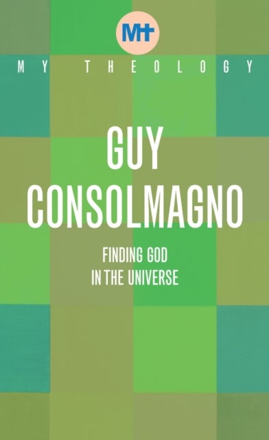 My Theology - Finding God in the Universe