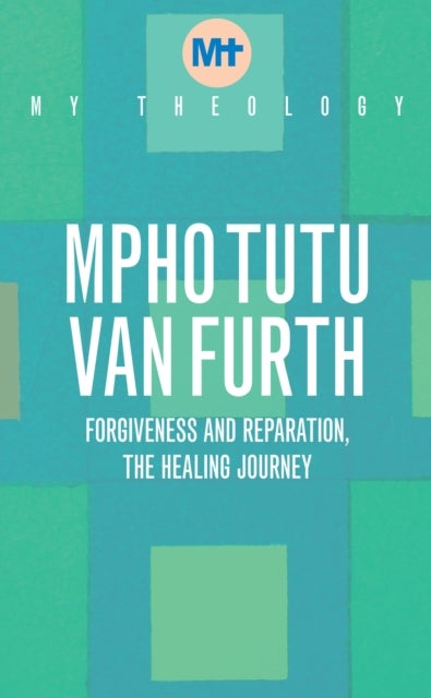 My Theology - Forgiveness and Reparation - The Healing Journey