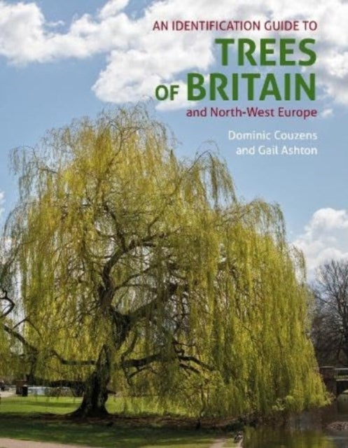 Bilde av An Id Guide To Trees Of Britain And North-west Europe Av Dominic Couzens, Gail Ashton