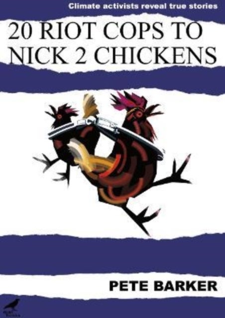 Bilde av 20 Riot Cops To Nick 2 Chickens Av Pete Barker