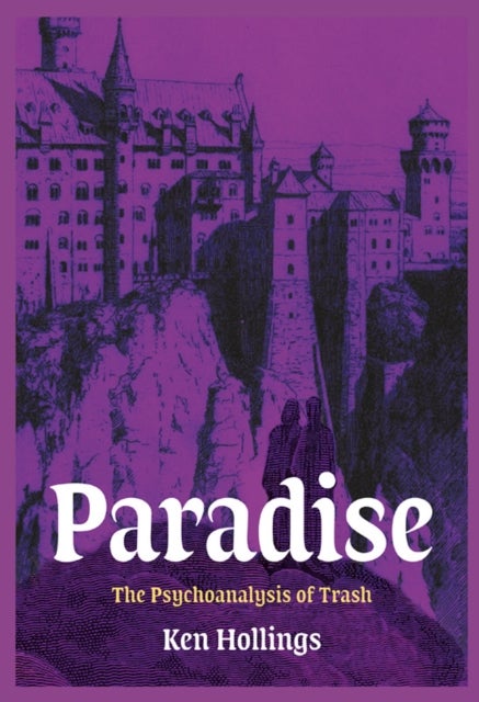 Paradise, Volume 3 - The Psychoanalysis of Trash