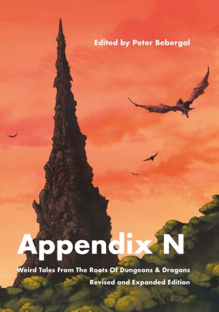 Appendix N, revised and expanded edition - Weird Tales From the Roots of Dungeons & Dragons