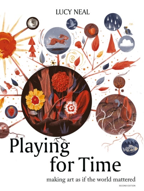 Playing for Time - Making art as if the world mattered