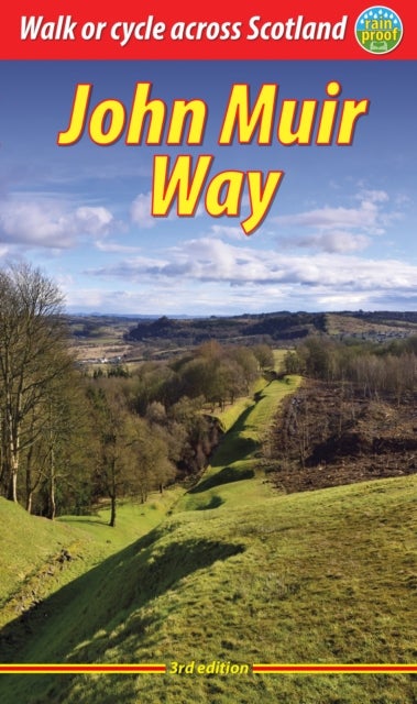 John Muir Way (3 ed) - Walk or cycle across Scotland