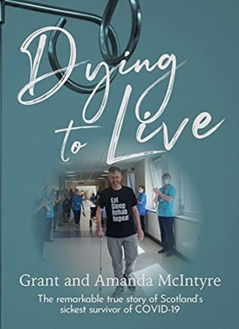 Bilde av Dying To Live Av Grant Mcintyre