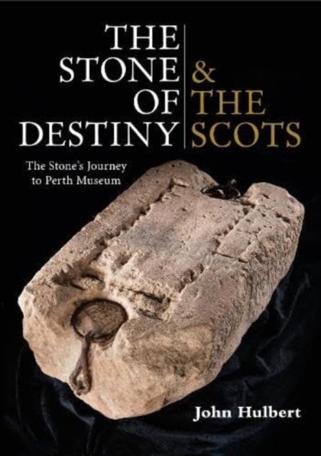 The Stone of Destiny & The Scots - The Stone's Journey to Perth Museum