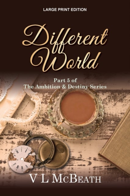 Different World - Part 5 of The Ambition & Destiny Series