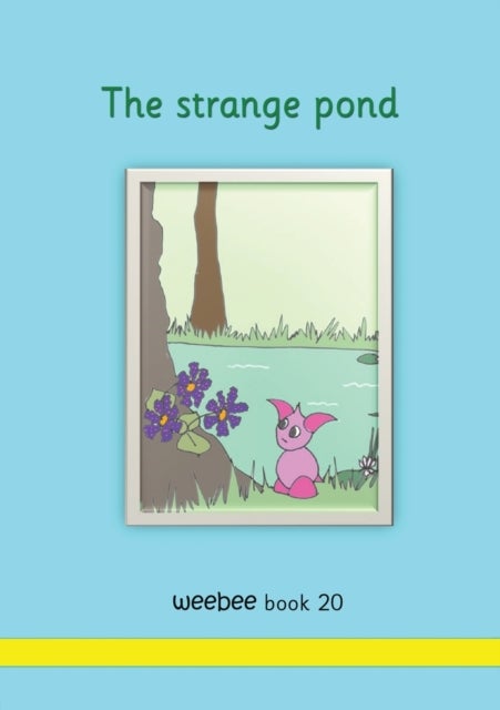 The strange pond - weebee Book 20