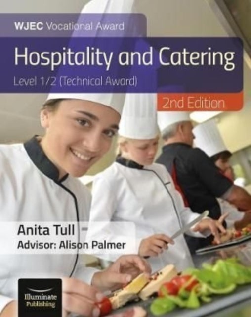 Bilde av Wjec Level 1/2 Vocational Award Hospitality And Catering (technical Award) - Student Book - Revised Av Alison Palmer, Anita Tull