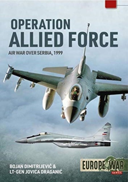 Operation Allied Force - Air War Over Serbia, 1999