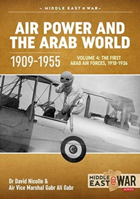 Bilde av Air Power And The Arab World, Volume 4 Av David Nicolle, Gabr Ali Gabr