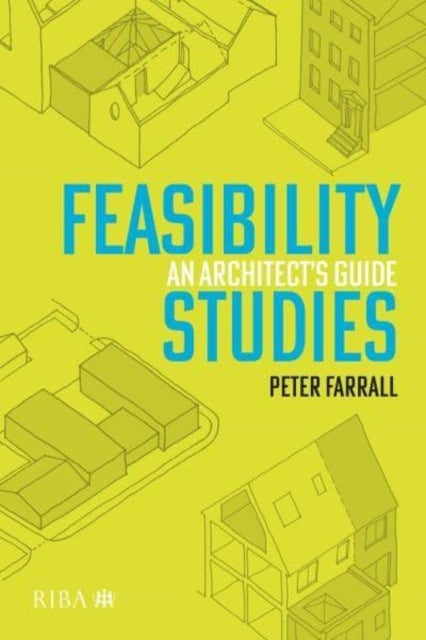 Feasibility Studies - An Architect¿s Guide