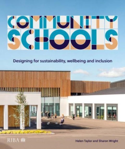 Community Schools - Designing for sustainability, wellbeing and inclusion