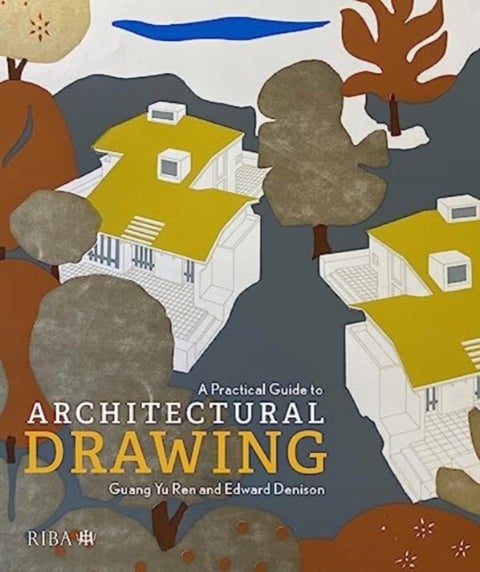A Practical Guide to Architectural Drawing - RIBA Collections