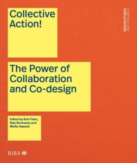 Collective Action! - The Power of Collaboration and Co-Design in Architecture