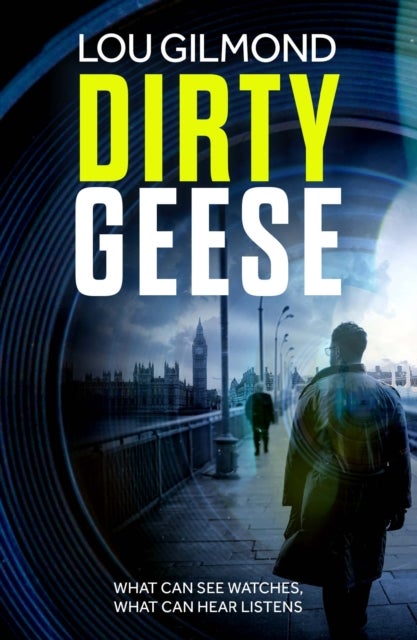 Dirty Geese - The gripping AI Political Thriller of 2023 (A Kanha and Colbey Thriller Book 1)