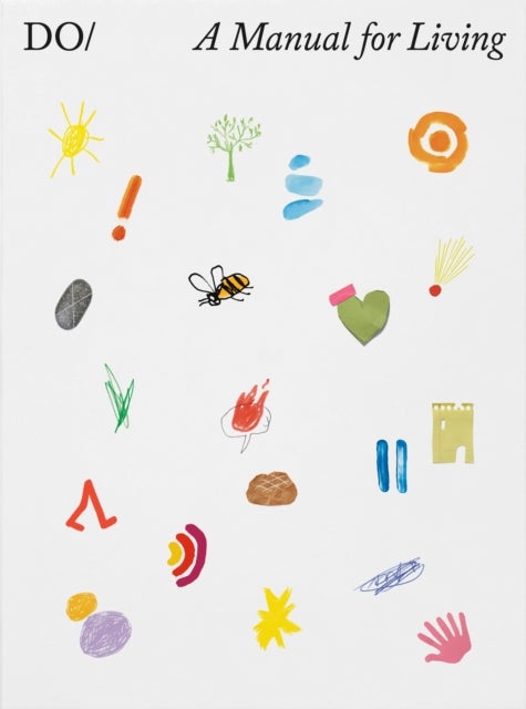 The Book of Do: A Manual for Living