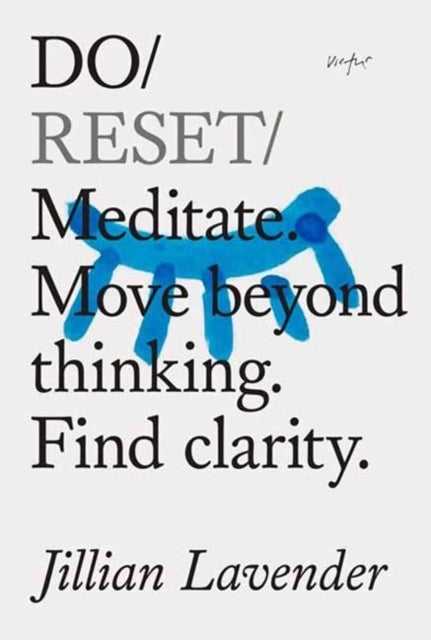 Do Reset - Meditate. Move beyond thinking. Find clarity.