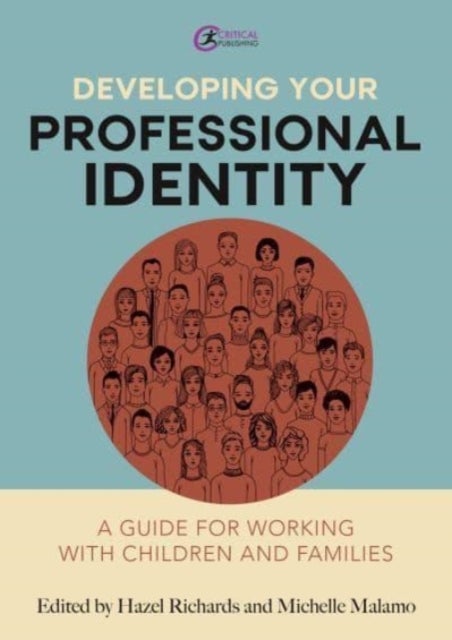 Developing Your Professional Identity - A guide for working with children and families